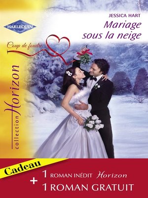 cover image of Mariage sous la neige--Une proposition surprise (Harlequin Horizon)